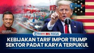 Pengusaha Bongkar Dampak Jangka Panjang Putusan Trump Kenakan Tarif Impor 32% I ON FOCUS