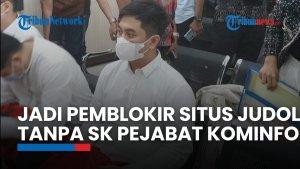 Adhi Kismanto Bekerja Sebagai Pemblokir Situs Judol Tanpa SK Pejabat Kominfo