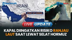 Risiko Ranjau Laut, Iran Ingatkan Kapal yang Lewati Selat Hormuz Tetap di Perairannya