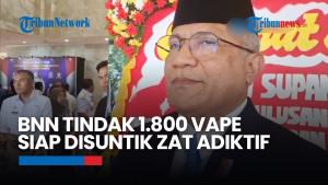 BNN Tindak 1.800 Vape yang Siap Disuntik Zat Adiktif dan Grebek Laboratorium Rahasia