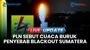 PLN Sebut Cuaca Buruk Biang Kerok Padamnya Aliran Listrik di Sebagian Sumatera