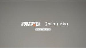 Kunci Gitar Lagu Inilah Aku - Good Morning Everyone: Aku adalah Petarung yang Tak Diandalkan