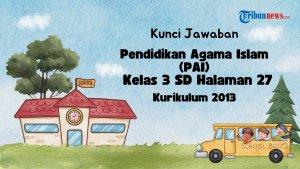 kunci-jawaban-PAI-kelas-3-SD-halaman-27-k13-baru.jpg