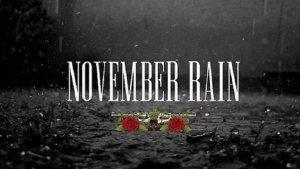Lirik Lagu November Rain - Guns N' Roses: Everybody Needs Some Time, On Their Own