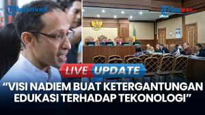 Saksi Ungkap Visi Nadiem: Buat Ketergantungan Edukasi terhadap Teknologi
