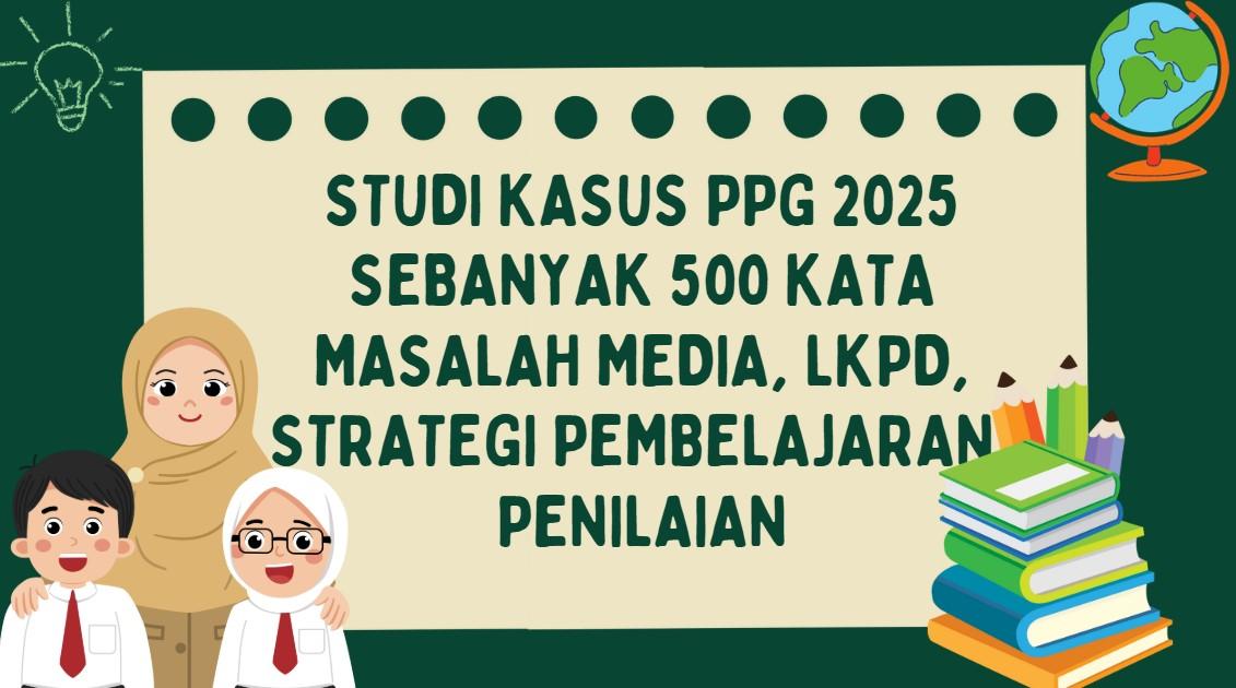Studi Kasus PPG 2025