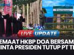 Ribuan Jemaat HBKP dan Warga Batak Gelar Doa Bersama: Minta Presiden Tutup PT TPL