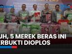 Satgas Pangan Polri Temukan Ada 5 Merek Beras Oplosan dari 3 Produsen: Tapi Belum Tetapkan Tersangka