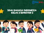 Contoh-Soal-Bahasa-Indonesia-Kelas-3-Semester-2-Kurikulum-Merdeka-dan-Kunci-Jawaban.jpg