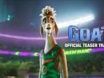 Trailer Perdana Film GOAT - Petualangan Seekor Kambing Menjadi Pemain "Roarball" Terhebat