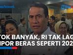 Setelah Dua Tahun Berturut-turut, Mentan Ungkap Kini Indonesia Sudah Tak Impor Beras