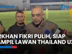 Kondisi Cedera Arkhan Fikri Pulih, Kemungkinan Tampil Saat Hadapi Thailand U-23