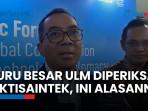 Mendiktisaintek Ungkap Alasan Pemeriksaan 16 Guru Besar ULM