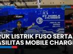 EV Ekosistem Mitsubishi Fuso, dari Truk Listrik hingga Mobile Charger