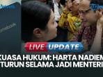Soal Uang Pengganti Rp5,6 Triliun, Kuasa Hukum: Harta Nadiem Turun Selama Jadi Menteri