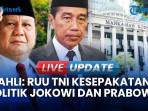 Ahli dari Pihak Pemerintah Sebut RUU TNI adalah Kesepakatan Politik Jokowi & Prabowo