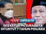 Perkara Dugaan Suap Vonis Bebas Ronald Tannur, Rudi Suparmono Dituntut Tujuh Tahun Penjara