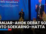 Saat Ganjar Debat dengan Ahok soal Foto Bung Karno-Bung Hatta