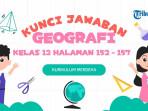 Simak-kunci-jawaban-Geografi-kelas-12-halaman-152-157.jpg
