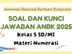Soal-ANBK-Kelas-5-SD-2025-Materi-Numerasi-dan-Kunci-Jawaban.jpg