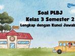 Soal-PLBJ-Kelas-3-Semester-2.jpg