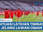 Jelang FIFA Matchday Hadapi Oman, Timnas Indonesia Matangkan Persiapan di GBK