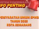 Syarat-Daftar-SPMB-Kota-Semarang-2025.jpg