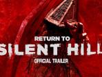 Trailer Film Horror Return to Silent Hill - Diadaptasi Dari Game Silent Hill 2
