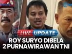 2 Purnawirawan TNI Bersuara Bela Roy Suryo Cs yang Akan Diperiksa Polisi Pekan Ini
