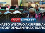 Sidang Kasus Minyak Mentah, Hasto Wibowo Akui Pernah Main Golf dengan Pihak Trafigura