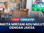 Update Sidang Nikita Mirzani, Berlenggok Bak Model hingga Adu Mulut dengan Jaksa