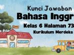 kunci-jawaban-Bahasa-Inggris-kelas-6-SD-halaman-73-kmerdeka.jpg
