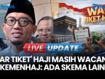 'War Tiket' Haji Masih Wacana: Ada Skema Lain Jika Kuota dari Arab Saudi Bertambah