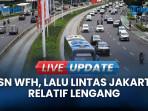 WFH Berdampak, Lalu Lintas Jakarta Relatif Lengang di Sejumlah Titik