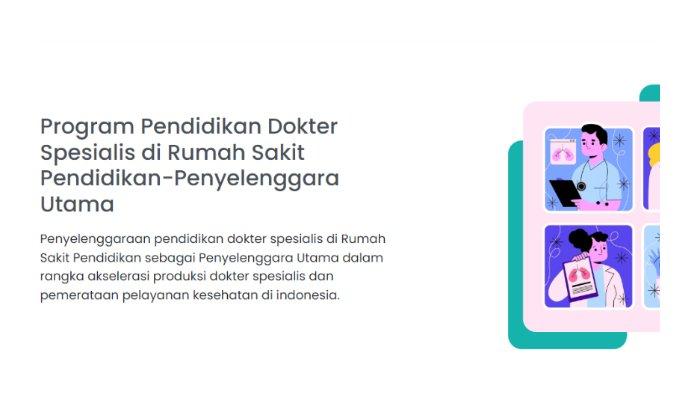 Penyelenggaraan pendidikan dokter spesialis di Rumah Sakit Pendidikan sebagai Penyelenggara Utama dalam rangka akselerasi produksi dokter spesialis dan pemerataan pelayanan kesehatan di indonesia.
