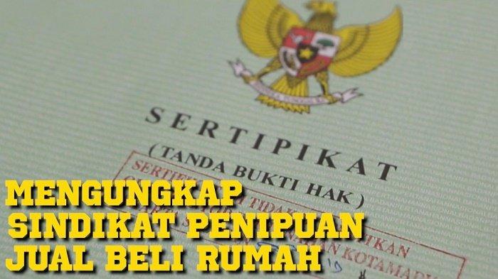 Modus Penipuan Jual Beli Rumah, Aset Pindah Tangan Tanpa Ada Akad