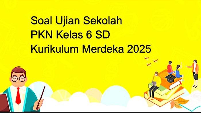 50 Soal dan Kunci Jawaban PKN Kelas 6 Semester 1: Panduan Lengkap untuk Memahami Nilai-Nilai Pancasila