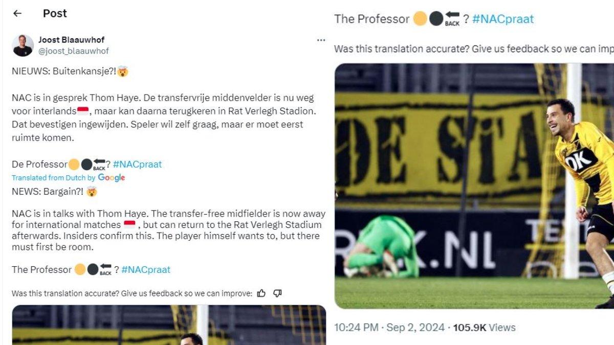 Cuitan seorang jurnalis Belanda, Joost Blaauwhof terkait masa depan gelandang Timnas Indonesia, Thom Haye. Thom Haye dikabarkan tengah diminati oleh mantan klubnya, yakni NAC Breda.