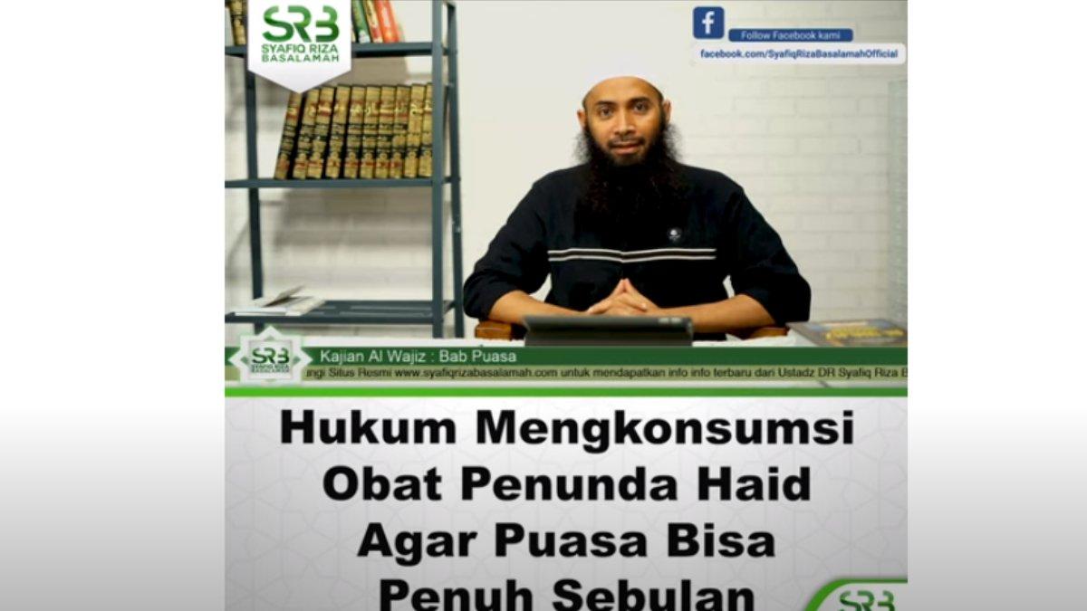 Uztaz Syafiq Riza Basamalah menjelaskan hukum mengkonsumsi obat penunda haid agar puasa bisa penuh sebulan dalam Youtubenya,
Syafiq Riza Basalamah Official.