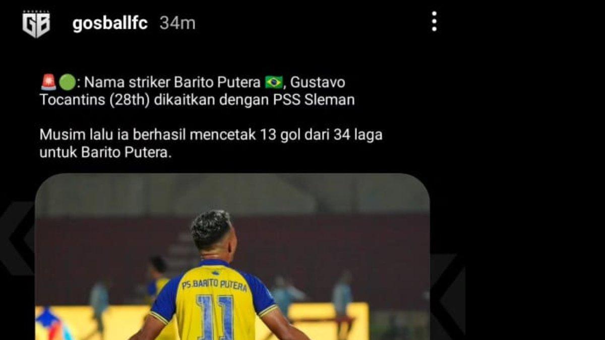 Rumor sosok striker Barito Putera di Liga 1 2023 lalu, yakni Gustavo Tocantins yang dikabarkan masuk radar transfer PSS Sleman. PSS Sleman sendiri tengah tanpa striker asing jelang Liga 1 2024 ini setelah melepas sosok Ajak Riak ke FC Sheriff Tiraspol.