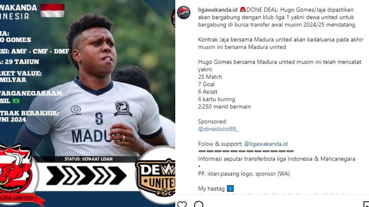 Rumor kepindahan Hugo Gomes yang sepakat untuk bergabung dari Madura United ke Dewa United di musim 2024/2025 mendatang.