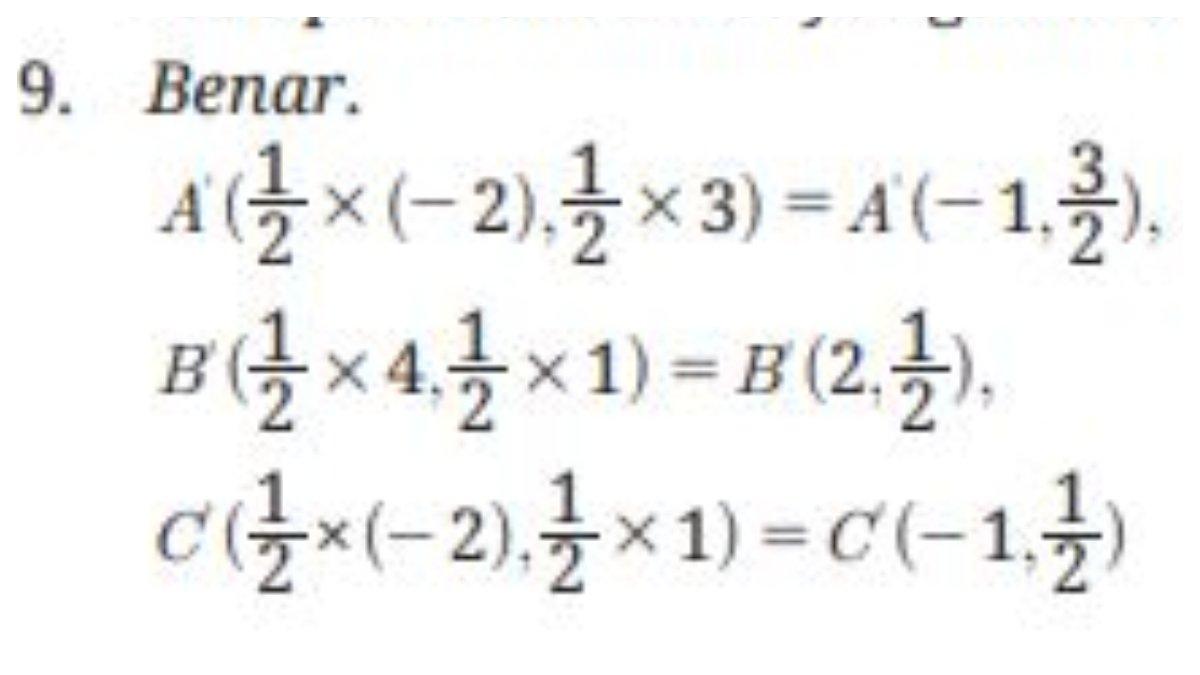 Berikut pembahasan soal nomor 9 halaman 205, yang terdapat pada uji kompetensi bab 3 tentang Transformasi Geometri.