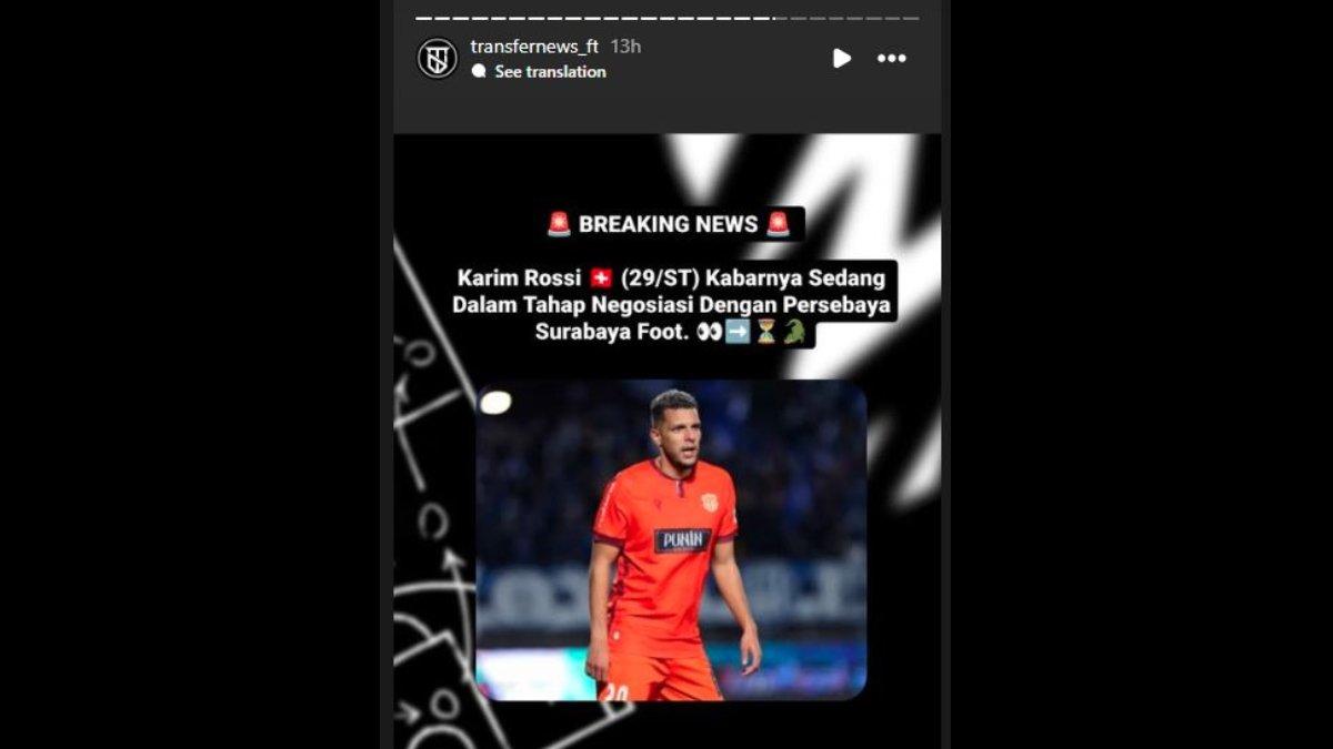 Rumor Persebaya Surabaya yang menjalin negosiasi dengan Karim Rossi jelang berakhirnya Liga 1 2023, Jumat, 19 April 2024.