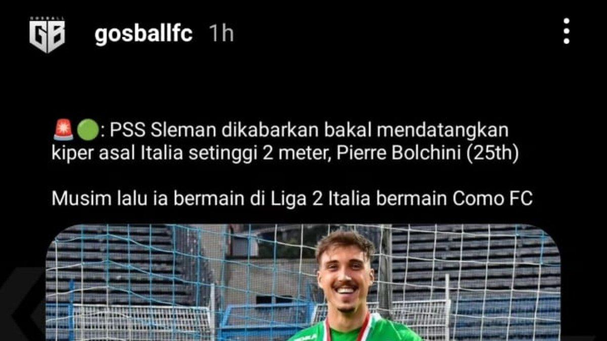 RUMOR - PSS Sleman tengah dikaitkan dengan kiper Como 1907, yakni Pierre Bolchini. Jika bergabung, maka Pierre Bolchini bakal menggeser tempat Anthony Pinthus di PSS Sleman kelak.