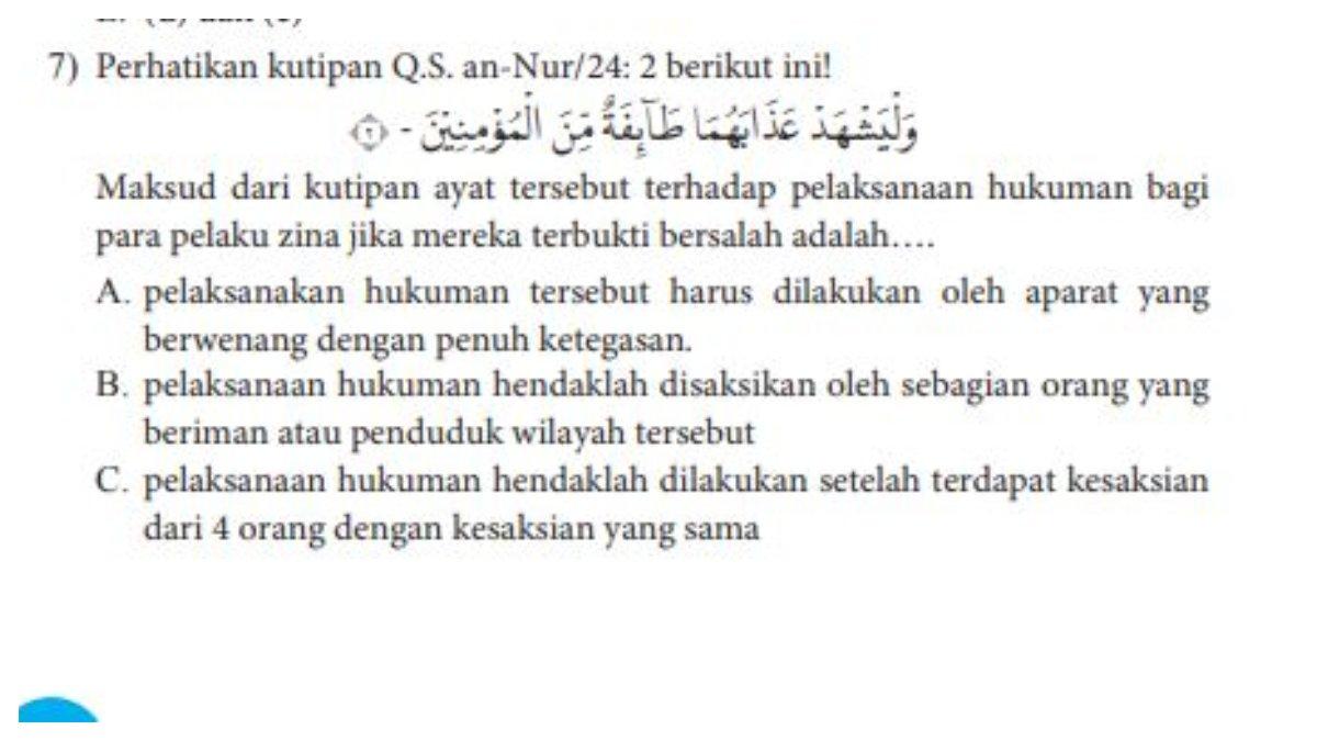 Soal Pilihan Ganda Nomor 7, soal ini berupa potongan Q.San-Nur/24: 2 yang terdapat pada Bab 6 Buku PAI SMA Kelas 10 Kurikulum Merdeka halaman142-146.