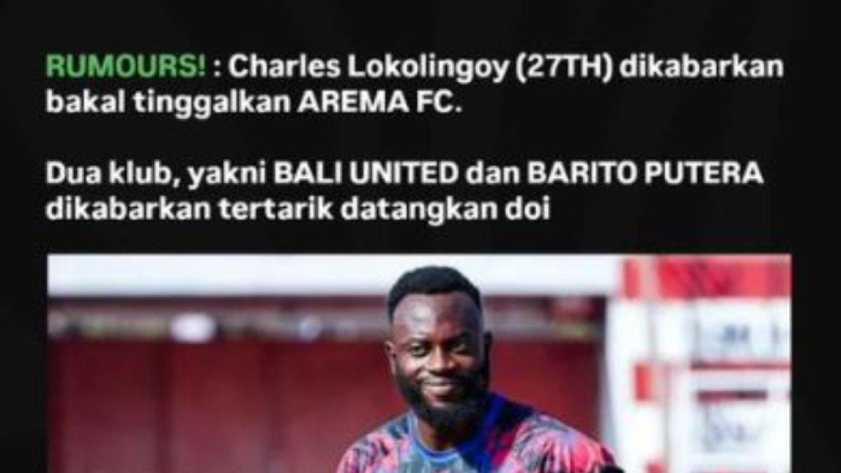 Rumor striker Arema FC, yakni Charles Lokolingoy yang dikabarkan diminati oleh dua tim Liga 1 2024, Barito Ptuera dan Bali United, Senin (30/12).