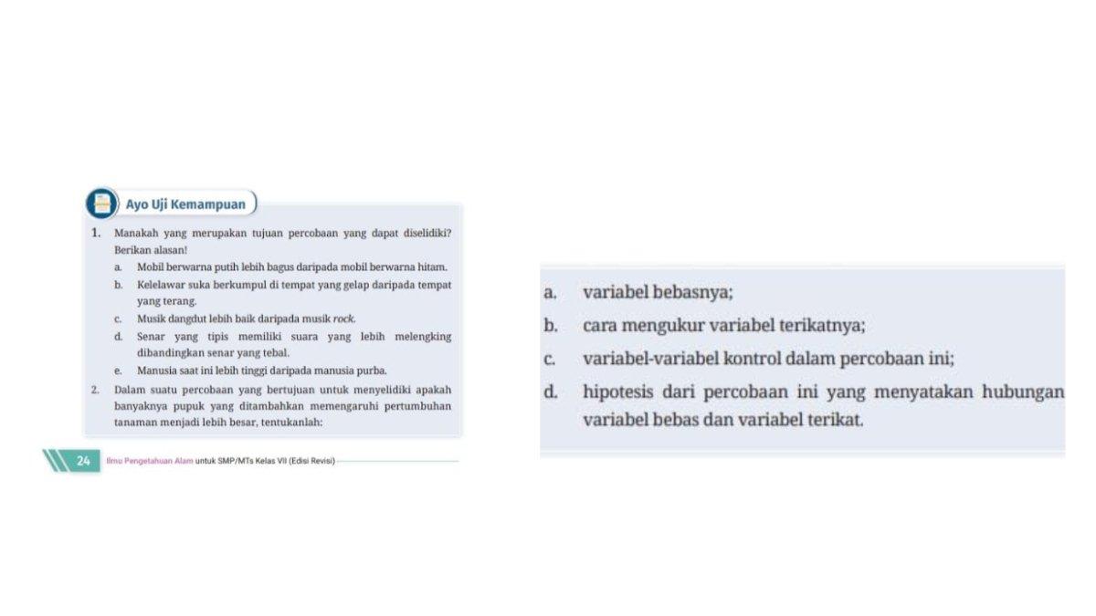 Soal IPA kelas 7 SMP kurikulum merdeka edisi revisi bab 1 ayo uji kemampuan halaman 24 hingga 25. Simak kunci jawaban IPA kelas 7 SMP kurikulum merdeka edisi revisi bab 1 ayo uji kemampuan halaman 24 dan 25.