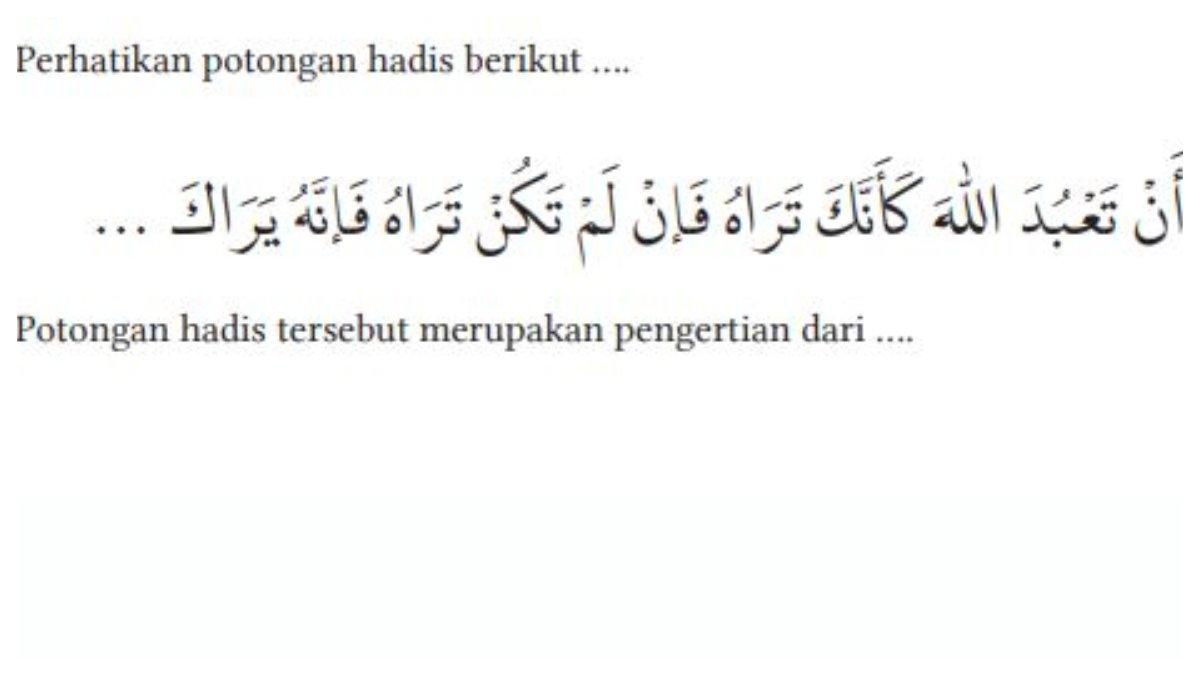 Soal nomor 10 terdapat potongan hadis. Soal ini terdapat pada Bab 2 Indahnya Kehidupan Bermakna halaman 66.