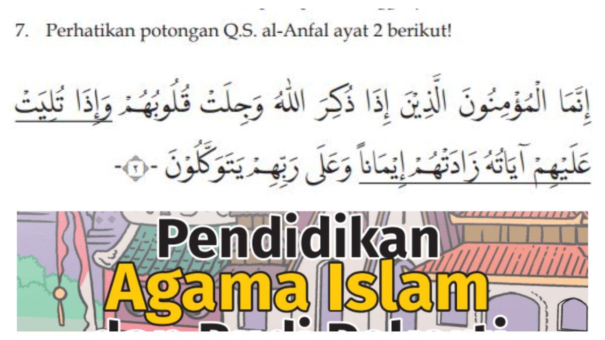 Soal nomor 7 terdapat Q.S al-Anfal ayat 2. Soal ini terdapat pada Buku PAI Kelas 12 SMA/MA Kurikulum Merdeka Bab 2 halaman 65.