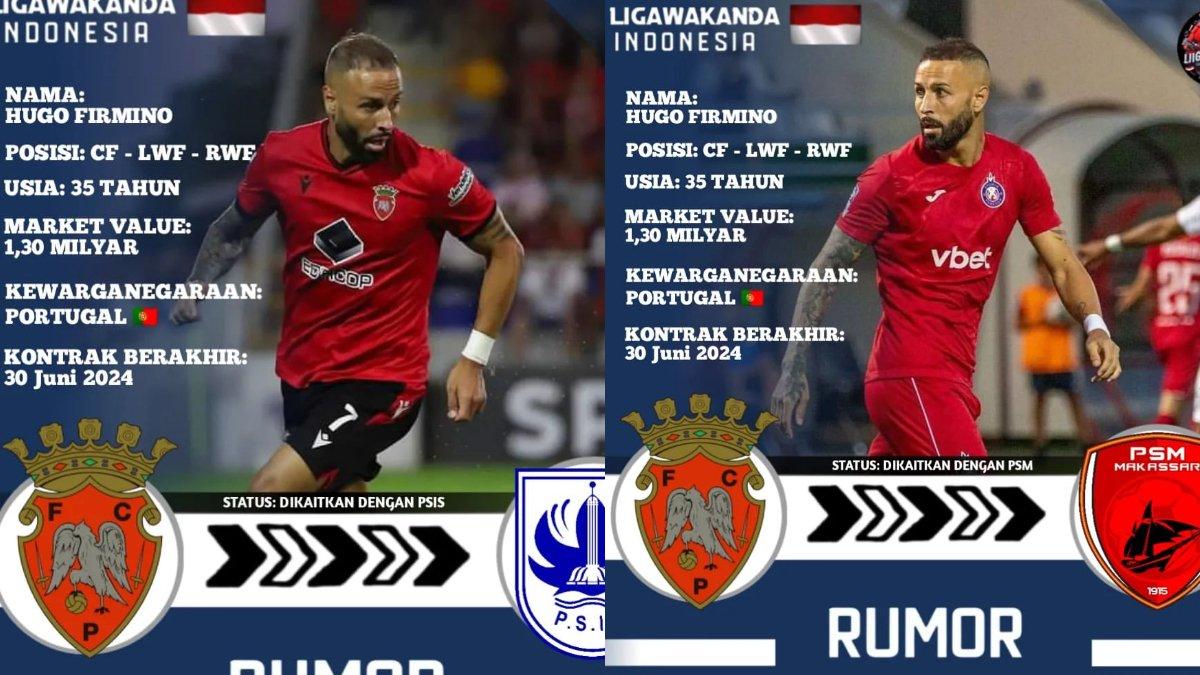 Rumor PSIS Semarang dan PSM Makassar yang dikaitkan dengan striker asal Portugal, yakni Hugo Firmino untuk musim 2024/2025 mendatang.